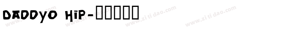 DaddyO Hip字体转换